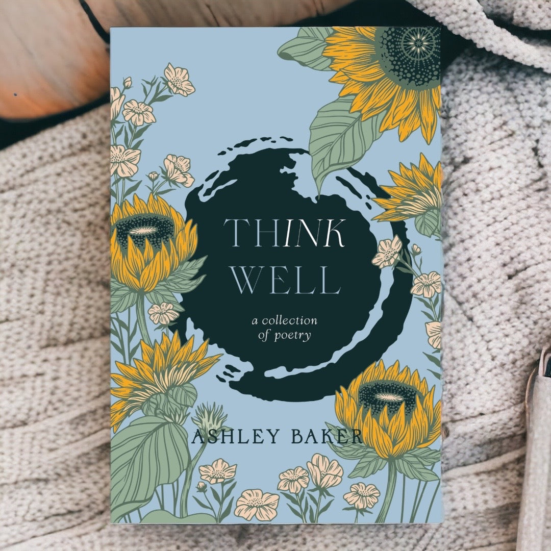 Th(ink) Well: A Collection Of Poetry