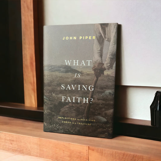 What is Saving Faith