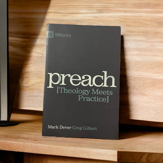 Preach [Theology Meets Practice]