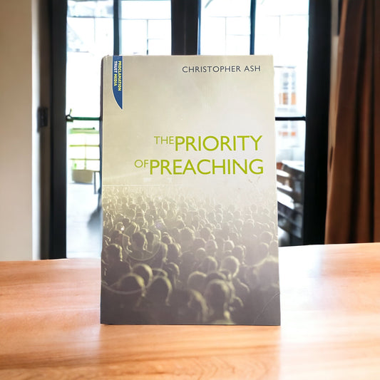 The Priority of Preaching